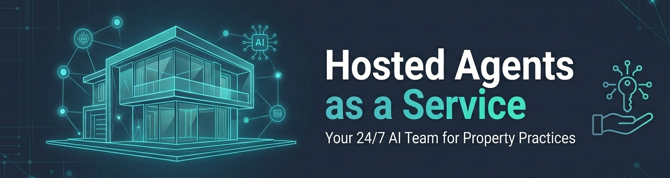 Hosted Agents as a Service — Your 24/7 AI Team for Property Practices